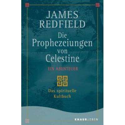 Die Prophezeiungen von Celestine. Ein Abenteuer, Taschenbuch von James Redfield, Knaur MensSana Taschenbuch