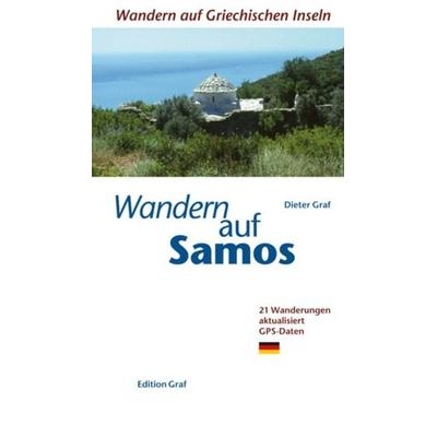 Wandern auf Samos, Taschenbuch von Dieter Graf, Graf, Dieter, 978-3-9814047-2-2