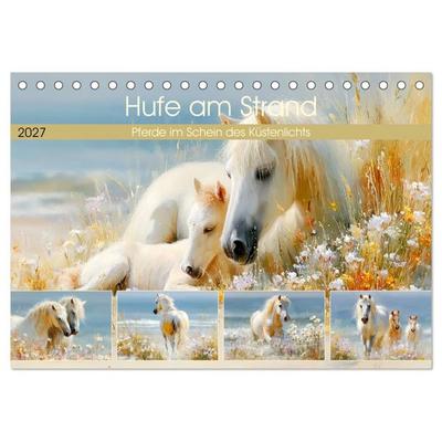Hufe am Strand. Pferde im Schein des Küstenlichts (Tischkalender 2027 DIN A5 quer), CALVENDO Monatskalender
