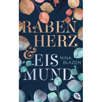 Rabenherz und Eismund, Taschenbuch von Nina Blazon, Cbt