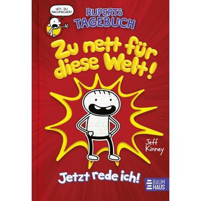 Ruperts Tagebuch - Zu nett für diese Welt!, Gebundene Ausgabe von Jeff Kinney, Baumhaus, 978-3-8339-0601-5
