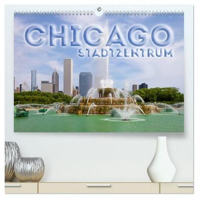 CHICAGO Stadtzentrum (hochwertiger Premium Wandkalender 2027 DIN A2 quer), Kunstdruck in Hochglanz