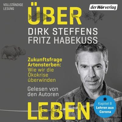 Über Leben - Dirk Steffens,Fritz Habekuss, Audio, 9783844538465