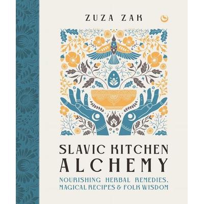 Slavic Kitchen Alchemy, Gebundene Ausgabe von Zuza Zak, Simon & Schuster Uk, 978-1-78678-672-2