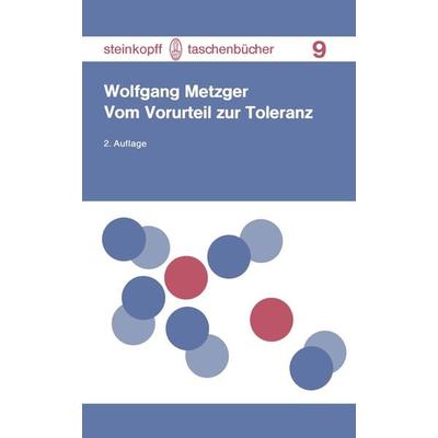 Vom Vorurteil zur Toleranz, Taschenbuch von W. Metzger, Steinkopff, 978-3-7985-0459-2