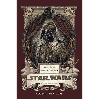 William Shakespeare's Star Wars: Verily, A New Hope, Taschenbuch von Doescher Ian, Insight Editions