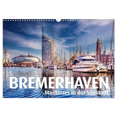 BREMERHAVEN Maritimes in der Seestadt (Wandkalender 2027 DIN A3 quer), CALVENDO Monatskalender