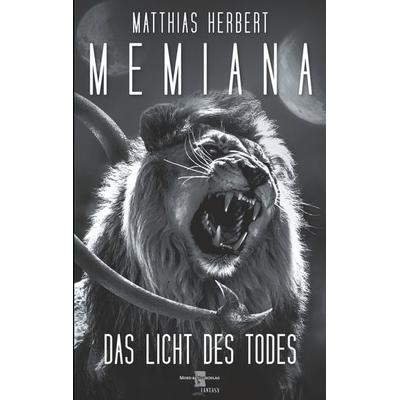 Memiana 1 - Das Licht des Todes, Taschenbuch von Matthias Herbert, BoD – Books on Demand, 978-3-7543-5784-2