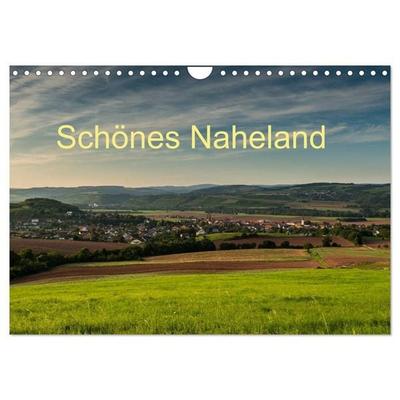 Schönes Naheland (Wandkalender 2027 DIN A4 quer), CALVENDO Monatskalender