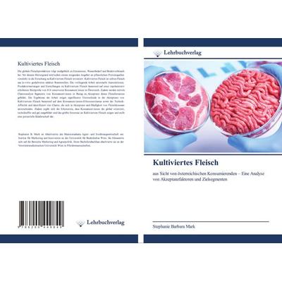 Kultiviertes Fleisch, Taschenbuch von Stephanie Barbara Mark, Lehrbuchverlag, 978-620-0-44984-9