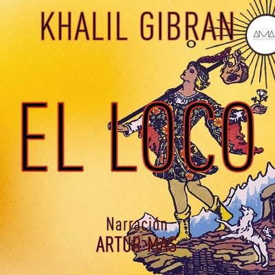 El Loco - Khalil Gibran, Audio, 4061707407765