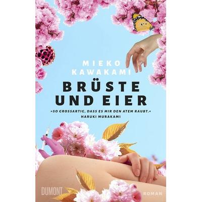 Brüste und Eier, Gebundene Ausgabe von Mieko Kawakami, DuMont Buchverlag