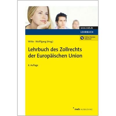 Lehrbuch des Zollrechts der Europäischen Union, Taschenbuch von , Nwb Verlag