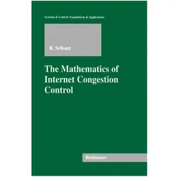 The Mathematics of Internet Congestion Control, Fachbücher von Rayadurgam Srikant