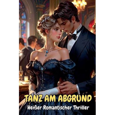 Tanz am Abgrund, Taschenbuch von Eva Wagner, The Morgan-Stanwood Publishing Group