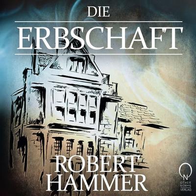Die Erbschaft - Robert Hammer, Audio, 9783689835156