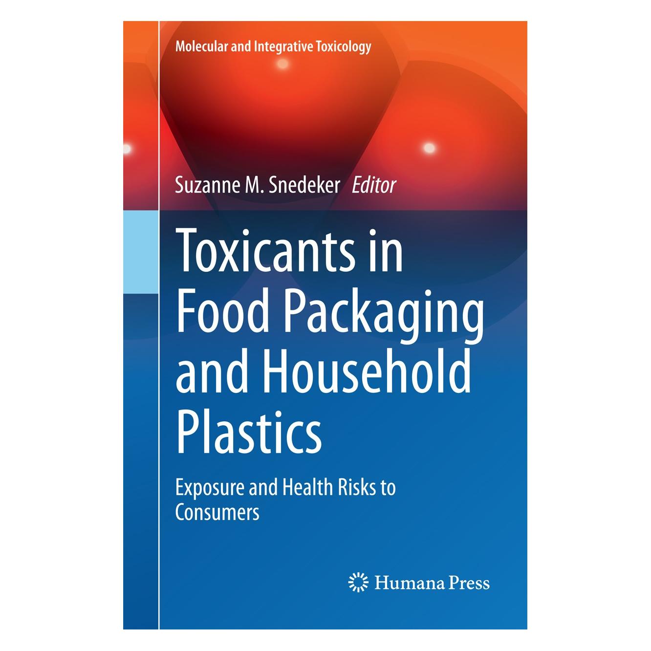 Springer Toxicants in Food Packaging and Household Plastics (Englisch, Hardcover, Suzanne M. Snedeker) (9781447164999)