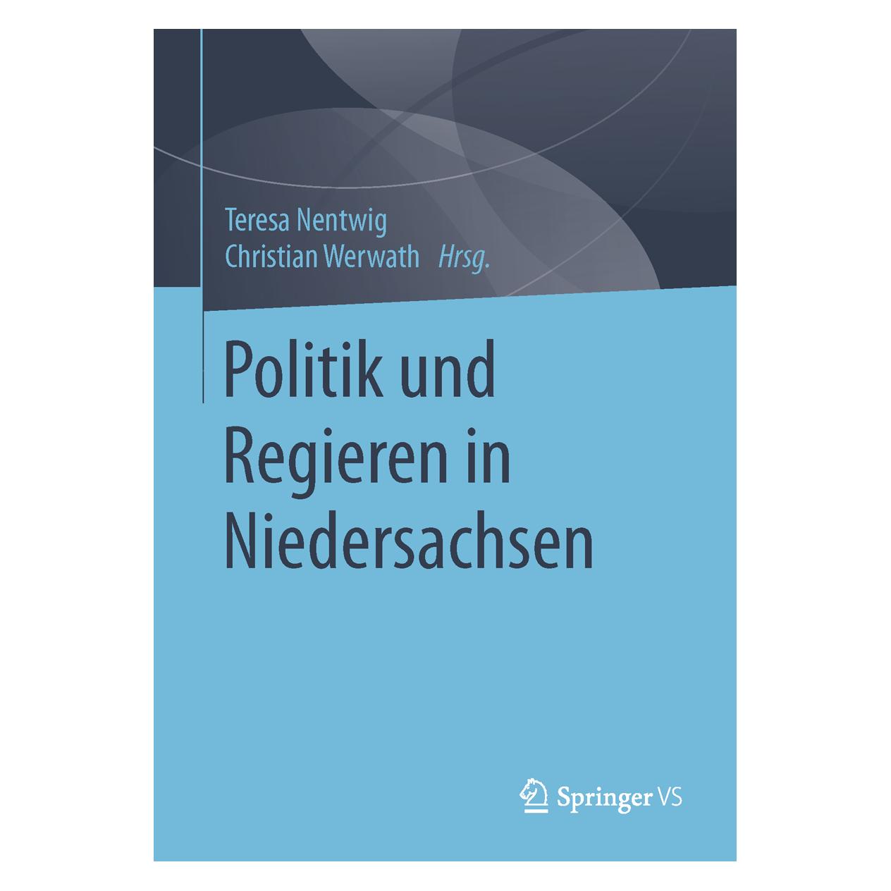 Springer Politik und Regieren in Niedersachsen (Deutsch, Softcover, Christian Werwath, Teresa Nentwig) (55594742)