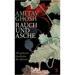 Rauch und Asche, Sachbücher von Amitav Ghosh