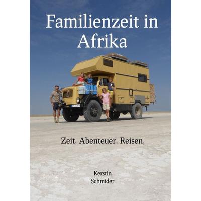 Familienzeit in Afrika, Taschenbuch von Kerstin Schmider, Epubli, 978-3-7485-1832-7