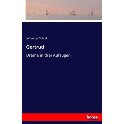 Gertrud, Taschenbuch von Johannes Schlaf, Hansebooks, 978-3-7411-5907-7