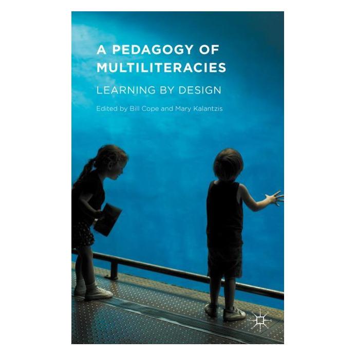 Palgrave Macmillan Uk A Pedagogy of Multiliteracies (Englisch, Hardcover, Bill Cope, Mary Kalantzis) (63299310)