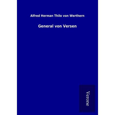 General von Versen, Taschenbuch von Alfred Herman Thilo Werthern, BoD - Books on Demand