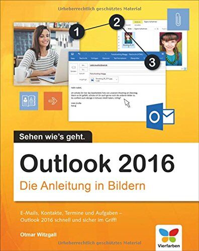 Otmar Witzgall - Outlook 2016: Die Anleitung in Bildern. Bild für Bild das neue Outlook 2016 kennenlernen. Komplett in Farbe. Für alle Einsteiger. Dieses Buch ist auch für Senioren geeignet. - Preis vom 10.10.2026 11:48:34 h