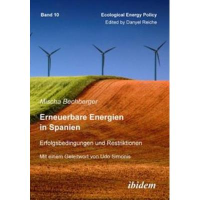 Erneuerbare Energien in Spanien, Taschenbuch von Mischa Bechberger, Ibidem, 978-3-89821-952-5