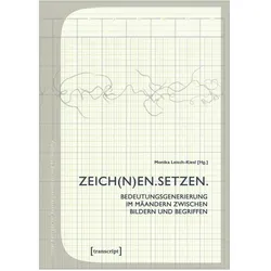 ZEICH(N)EN. SETZEN., Fachbücher von Monika Leisch-Kiesl