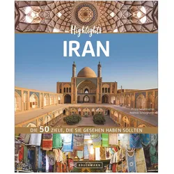 Highlights Iran, Reisebücher von Priska Seisenbacher