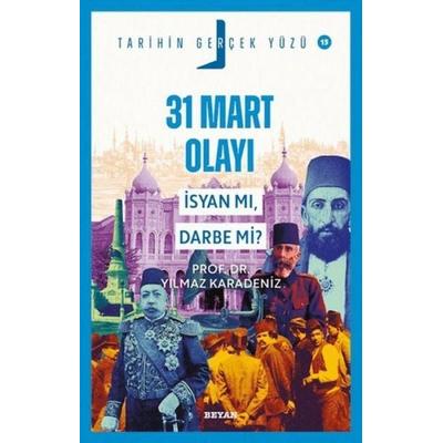 31 Mart Olayi - Isyan mi, Darbe mi, Taschenbuch von Yilmaz Karadeniz, Beyan Yayinlari
