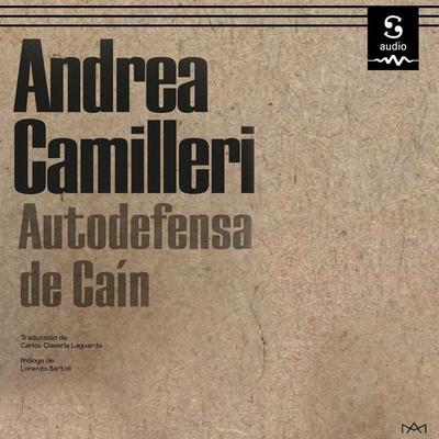 Autodefensa de Caín - Lorenzo Clavería Laguarda (Translator),Andrea Camilleri,Lorenzo Bartoli, Audio, 9781094426242