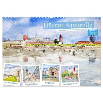 Büsum Aquarelle - Liebevolle Impressionen des beliebten Nordseebads (Wandkalender 2027 DIN A2 quer), CALVENDO Monatskalender