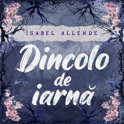 Dincolo de iarnă - Isabel Allende, Audio, 9789180435482