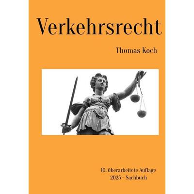 Verkehrsrecht, Taschenbuch von Thomas Koch, Epubli, 978-3-565-11664-5