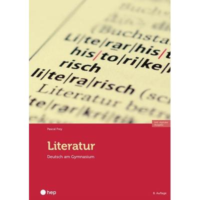 Literatur (Print inkl. E-Book Edubase, Neuauflage 2026), Taschenbuch von Pascal Frey, Hep verlag, 978-3-0355-3094-0