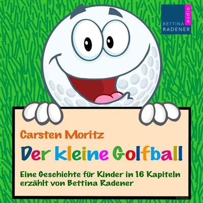 Der kleine Golfball - Carsten Moritz, Audio, 4061707534959