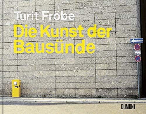 Turit Fröbe - Die Kunst der Bausünde - Preis vom 19.10.2026 19:33:35 h