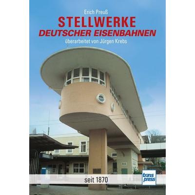 Stellwerke deutscher Eisenbahnen, Gebundene Ausgabe von Erich Preuss, Motorbuch Verlag, 978-3-613-71789-3