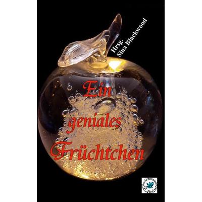 Ein geniales Früchtchen, Taschenbuch von , BoD – Books on Demand, 978-3-7543-2954-2