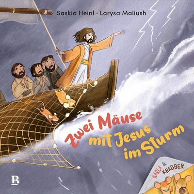 Zwei Mäuse mit Jesus im Sturm, Gebundene Ausgabe von Saskia Heinl, R.Brockhaus, 978-3-417-01068-8