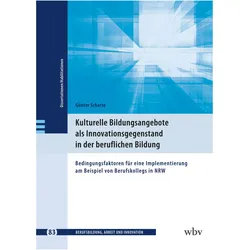 Kulturelle Bildungsangebote als Innovationsgegenstand in der beruflichen Bildung, Fachbücher von Günter Scharte