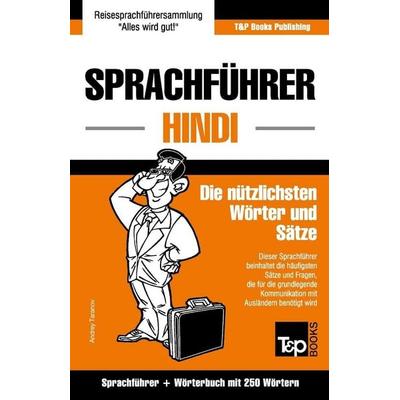 Sprachführer Deutsch-Hindi und Mini-Wörterbuch mit 250 Wörtern, Taschenbuch von Andrey Taranov, Amazon Digital Services LLC - Kdp, 978-1-78616-801-6