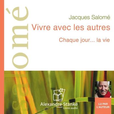 Vivre avec les autres - Jacques Salome, Audio, 9781894980036