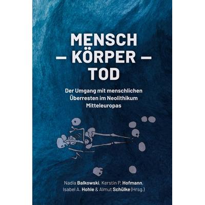 Mensch - Körper - Tod, Gebundene Ausgabe von , Sidestone Press Academics, 978-94-6427-055-6