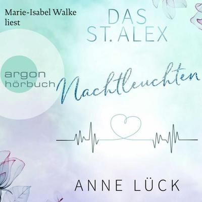 Das St. Alex - Nachtleuchten - Anne Lück, Audio, 9783732459889