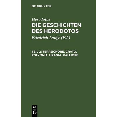 Terpsichore. Crato. Polymnia. Urania. Kalliope, Gebundene Ausgabe von Herodotus, De Gruyter, 978-3-11-243117-7