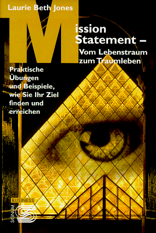 Jones, Laurie B. - Mission Statement. Vom Lebenstraum zum Traumleben - Preis vom 12.10.2026 11:37:12 h