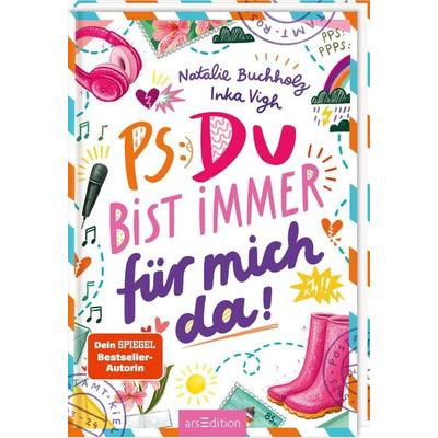 PS: Du bist immer für mich da! (PS: Du bist die Beste! 4), Gebundene Ausgabe von Natalie Buchholz, arsedition, 978-3-8458-5703-9